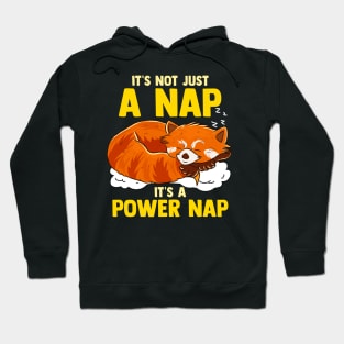 It's Not Just a Nap It's a Power Nap Red Panda Hoodie